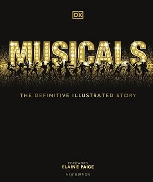 Imagen del vendedor de Musicals : The Definitive Illustrated Story a la venta por GreatBookPrices