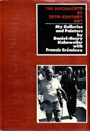 My Galleries and Painters (The Documents of 20th-Century Art)