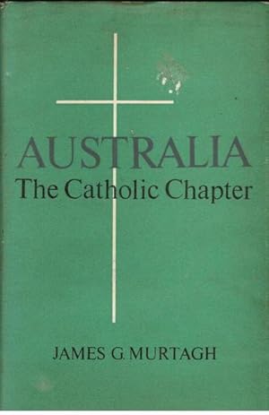 Imagen del vendedor de Australia: The Catholic Chapter a la venta por Goulds Book Arcade, Sydney