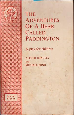Seller image for The Adventures of a Bear Called Paddington: A Play for Children for sale by Goulds Book Arcade, Sydney
