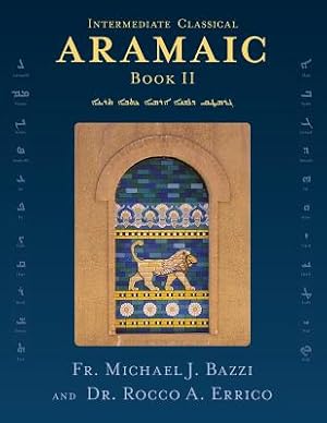 Immagine del venditore per Intermediate Classical Aramaic: Book II (Paperback or Softback) venduto da BargainBookStores