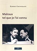 Seller image for Malraux Tel Que Je L'ai Connu for sale by RECYCLIVRE