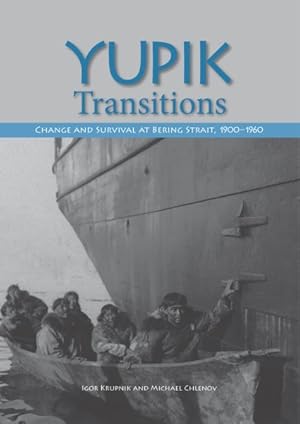 Immagine del venditore per Yupik Transitions : Change and Survival at Bering Strait, 1900-1960 venduto da GreatBookPricesUK