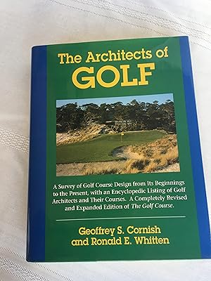 Immagine del venditore per The Architects of Golf: A Survey of Golf Course Design from Its Beginnings to the Present, With an Encyclopedic Listing of Golf Architects and Their Courses venduto da Kruse Arizona Books