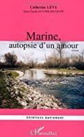 Seller image for Marine, Autopsie D'un Amour for sale by RECYCLIVRE