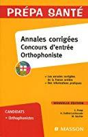 Seller image for Annales Corriges, Concours D'entre Orthophoniste for sale by RECYCLIVRE