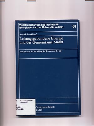 Imagen del vendedor de Leitungsgebundene Energie und der Gemeinsame Markt Eine Analyse der Vorschlge der Kommission der EG a la venta por avelibro OHG