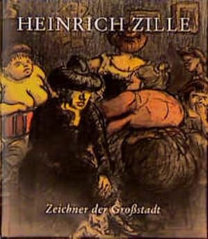 Heinrich Zille, Zeichner der Großstadt