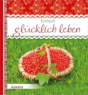 Seller image for Einfach glcklich leben for sale by Gerald Wollermann