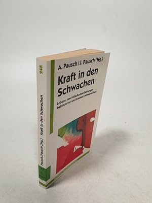 Seller image for Kraft in den Schwachen Lebens- und Glaubenserfahrungen behinderter und kranker Mitmenschen. for sale by Antiquariat Bookfarm