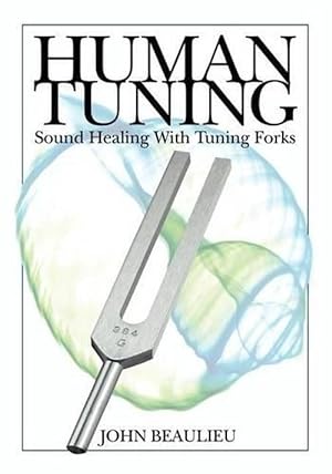 Imagen del vendedor de Human Tuning Sound Healing with Tuning Forks (Paperback) a la venta por Grand Eagle Retail