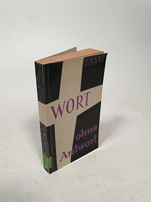 Imagen del vendedor de Wort ohne Antwort. Zur Krise des religi�sen Gespr�ches. a la venta por Antiquariat Bookfarm