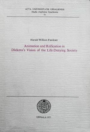 Seller image for Animation and Reification in Dickens' Vision of the Life-Denying Society for sale by School Haus Books