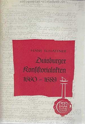 Duisburger Konsistorialakten. Protokolle des Presbyteriums. II: 1660 - 1689. Duisburger Geschicht...