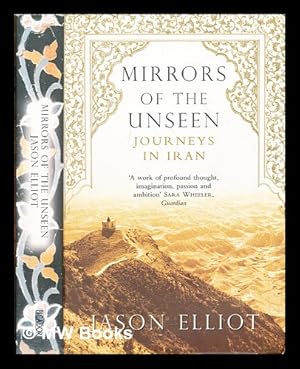 Imagen del vendedor de Mirrors of the unseen : journeys in Iran a la venta por MW Books Ltd.