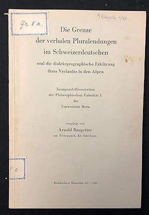 Die Grenze der verbalen Pluralendungen im Schweizerdeutschen und die dialektgeographische Erkläru...