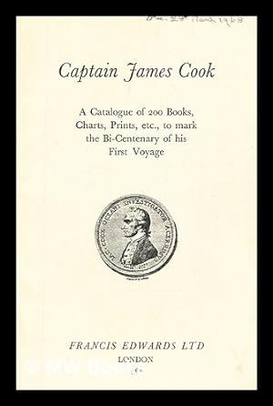 Seller image for Captain James Cook : a catalogue of 200 books, charts, prints, etc., to mark the bi-centenary of his first voyage for sale by MW Books Ltd.