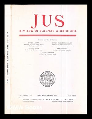 Image du vendeur pour JUS: Rivista Di Scienze Giuridiche: N.S. - Anno XVII: Luglio-Dicembre 1966: Fasc. III-IV mis en vente par MW Books Ltd.