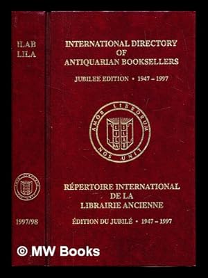 Image du vendeur pour International Directory of Antiquarian Booksellers, jubilee edition, 1947-1997 = Rpertoire international de la librairie ancienne, dition du jubil, 1947-1997 mis en vente par MW Books Ltd.