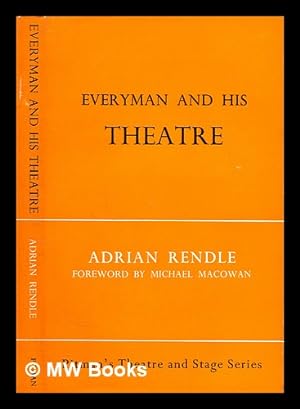 Image du vendeur pour Everyman and his theatre : a study of the purpose and function of the amateur society today / foreword by Michael MacOwan mis en vente par MW Books Ltd.