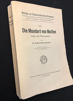 Die Mundart von Mutten. Laut- und Flexionslehre. (= Beiträge zur Schweizerdeutschen Grammatik, Bd...