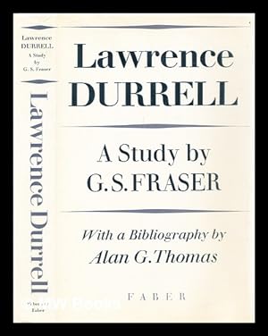 Image du vendeur pour Lawrence Durrell: a study / by G.S. Fraser; with a bibliography by Alan G. Thomas mis en vente par MW Books Ltd.