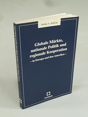 Seller image for Globale Mrkte, nationale Politik und regionale Kooperation in Europa und den Amerikas. for sale by Antiquariat Dorner