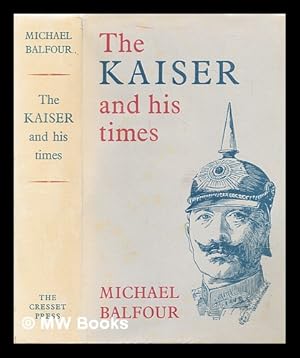Image du vendeur pour The Kaiser and his times mis en vente par MW Books Ltd.