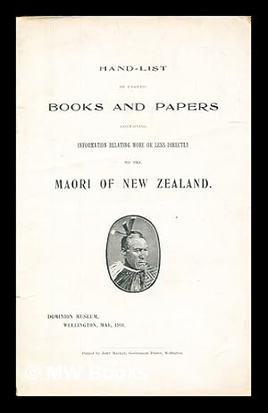 Seller image for Hand-list of certain books and papers containing information relating more or less directly to the Maori of New Zealand for sale by MW Books Ltd.