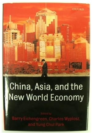 Bild des Verkufers fr China, Asia, and the New World Economy zum Verkauf von PsychoBabel & Skoob Books