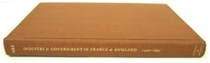 Industry and Government in France and England, 1540-1640