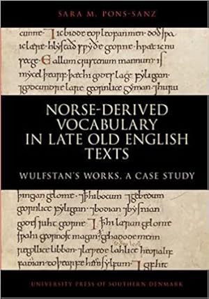 Bild des Verkufers fr Norse-Derived Vocabulary in Late Old English Texts: Wulfstan's Works, a Case Study zum Verkauf von Ruslania