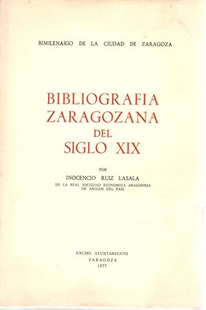 Imagen del vendedor de Bibliografa zaragozana del Siglo XIX . a la venta por Librera Astarloa