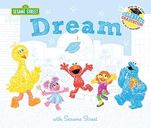 Image du vendeur pour Dream: with Sesame Street: Celebrate Graduation: Read as a Story. Sign as a Guestbook. (Sesame Street Scribbles) by Sesame Workshop, Hill, Susanna Leonard [Hardcover ] mis en vente par booksXpress