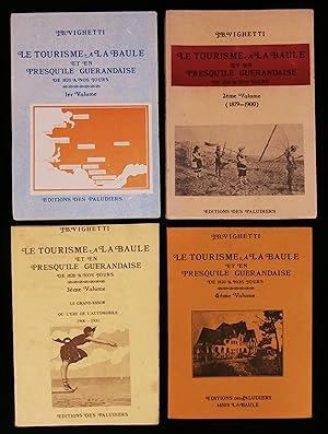 Imagen del vendedor de LE TOURISME A LA BAULE ET EN PRESQU'ILE GUERANDAISE DE 1820 A NOS JOURS ( Tome 1 : de 1820  1878, Tome 2 : de 1879  1900, Tome 3 : de 1900  1931, Tome 4 : de 1932  1964 ) . a la venta por Librairie Franck LAUNAI