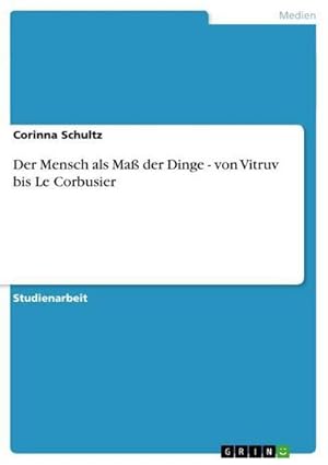 Bild des Verkufers fr Der Mensch als Ma der Dinge - von Vitruv bis Le Corbusier zum Verkauf von AHA-BUCH GmbH