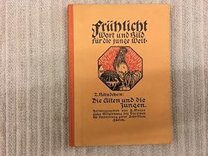 Imagen del vendedor de Frhlicht. Wort und Bild fr die junge Welt. 2. Bndchen: Die Alten und die Jungen. 36. bis 45. Tausend a la venta por Genossenschaft Poete-Nscht