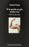 Seller image for Yo he querido ser gra muchas veces: Poesa reunida. for sale by Agapea Libros