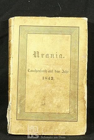 Urania. Taschenbuch auf das Jahr 1842. Neue Folge. Vierter Jahrgang. Mit dem Bildnisse von Victor...