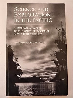 Science and Exploration in the Pacific - European Voyages to the Southern Oceans in the 18th Century