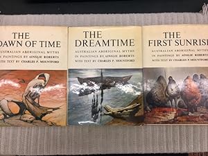 Imagen del vendedor de Australian Aboriginal Myths in Paintings with Text. Three Volumes: The Dreamtime / The Dawn of Time / The First Sunrise a la venta por Genossenschaft Poete-Nscht