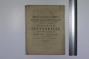 Procancellarius D. Frider. Alexander Kunhold [ . . . ] solemnia inauguralia candidati clarissimi ...