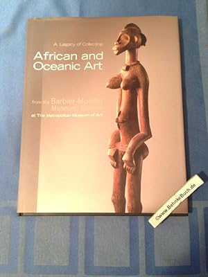 Bild des Verkufers fr A Legacy of Collecting: African and Oceanic Art From the Barbier-Mueller Museum, Geneva At the Metropolitan Museum of Art. zum Verkauf von Antiquariat BehnkeBuch