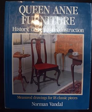 QUEEN ANNE FURNITURE. History, Design and Construction