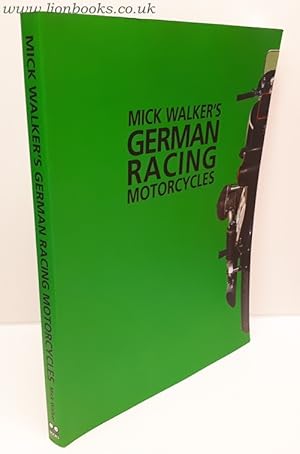 Seller image for Mick Walker's German Racing Motorcycles for sale by Lion Books PBFA