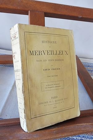 Histoire du MERVEILLEUX dans les Temps Modernes Tome deuxième : La Baguette Divinatoire, Les Prop...
