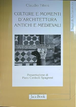 Bild des Verkufers fr Culture e momenti di architettura antichi e medievali zum Verkauf von Librodifaccia