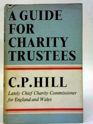 Seller image for A Guide for Charity Trustees for sale by World of Rare Books