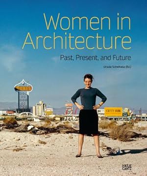 Image du vendeur pour Women in Architecture : Past, Present, and Future mis en vente par AHA-BUCH GmbH