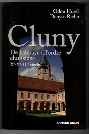 Bild des Verkufers fr Cluny. De l'abbaye  l'ordre clunisien : Xe-XVIIIe sicle zum Verkauf von Leopolis